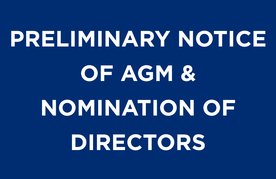 Preliminary Notice of Annual General Meeting & Nomination of Directors